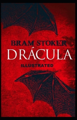 Dracula Illustrated by Bram Stoker