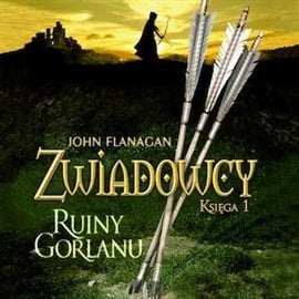 Ruiny Gorlanu by John Flanagan