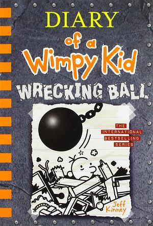 Diary of a Wimpy Kid 14. Wrecking Ball by Jeff Kinney