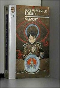 Memory by Lois McMaster Bujold