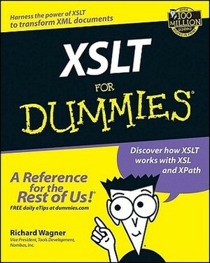 XSLT for Dummies by Richard Wagner