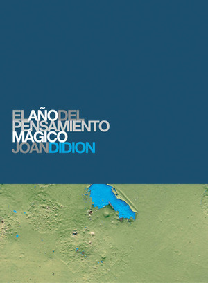 El año del pensamiento mágico by Olivia de Miguel, Joan Didion