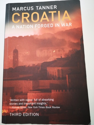 Croatia: A Nation Forged in War by Marcus Tanner