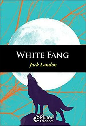 White Fang by Jack London