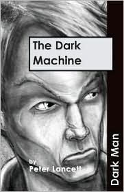 The Dark Machine by Peter Lancett