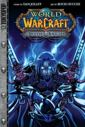 Warcraft: Death Knight by Dan Jolley, Rocío Zucchi