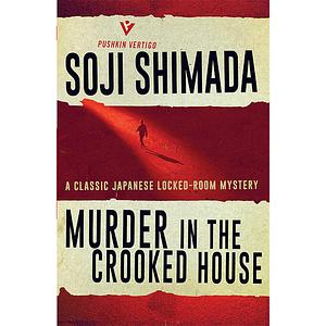 Murder in the Crooked House by Sōji Shimada