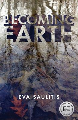 Becoming Earth by Eva Saulitis