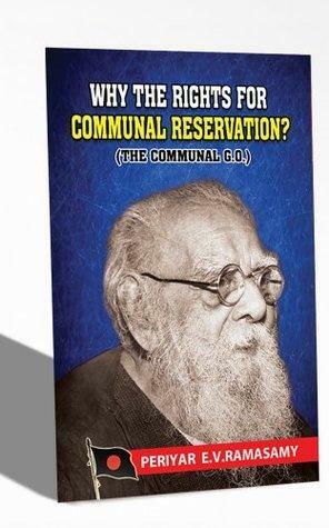 WHY THE RIGHTS FOR COMMUNAL RESERVATION? by Periyār