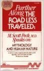 Further Along the Road Less Traveled: Mythology and Human Nature by M. Scott Peck