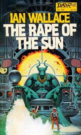 The Rape of the Sun by Ian Wallace, John Wallace Pritchard