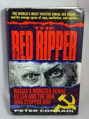 The Red Ripper: inside the Mind of Russia's Most Brutal Serial Killer by Peter Conradi