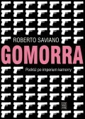 Gomorra. Podróż po imperium kamorry by Roberto Saviano, Alina Pawłowska-Zampino