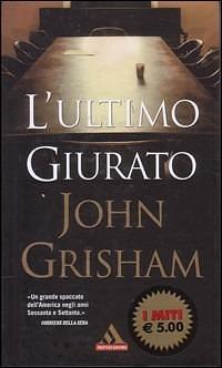L'ultimo giurato by John Grisham