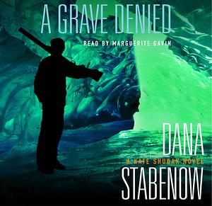 A Grave Denied by Dana Stabenow