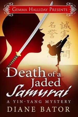 Death of a Jaded Samurai by Diane Bator