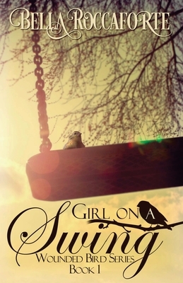 Girl on a Swing: Contemporary Romance by Bella Roccaforte