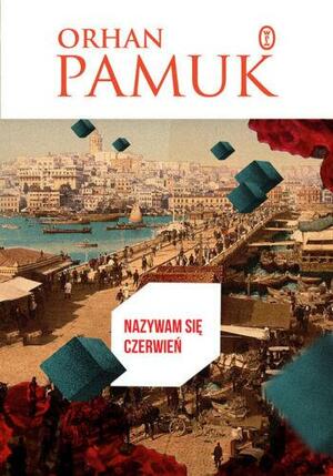 Nazywam się Czerwień by Orhan Pamuk