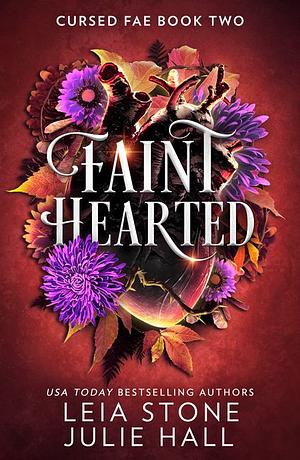 Faint Hearted by Leia Stone, Julie Hall