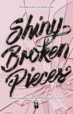 Shiny broken pieces by Dhonielle Clayton, Sona Charaipotra
