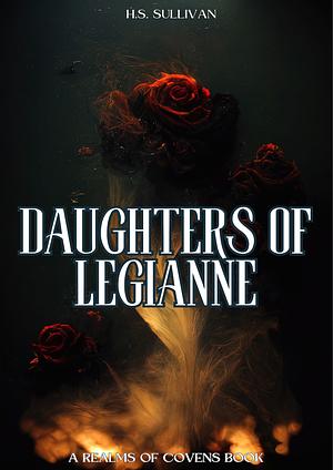 Daughters of Legianne by H.S. Sullivan