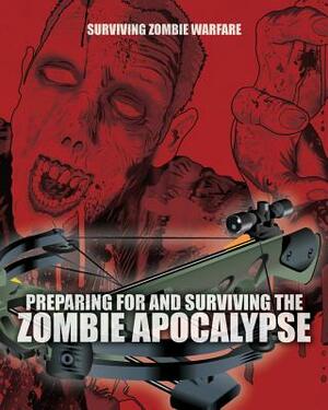 Preparing for and Surviving the Zombie Apocalypse by Sean T. Page
