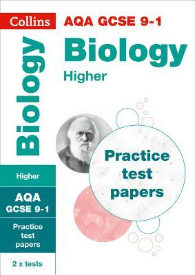 Collins GCSE 9-1 Revision - Aqa GCSE 9-1 Biology Higher Practice Test Papers by Collins Gcse