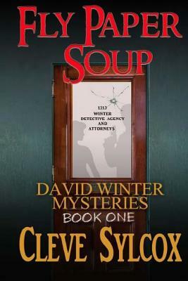 David Winter Mysteries: Fly Paper Soup by Cleve Sylcox