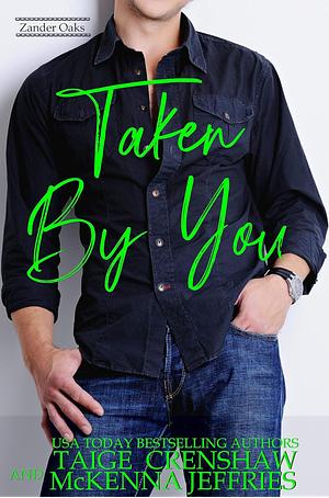 Taken by You by Taige Crenshaw