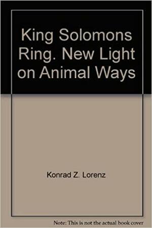 King Solomons Ring by Konrad Lorenz