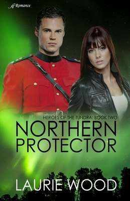 Northern Protector by Laurie Wood