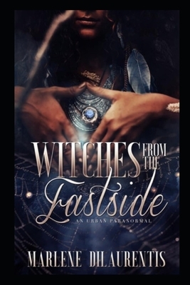 Witches From The East side by Marlene Dilaurentis