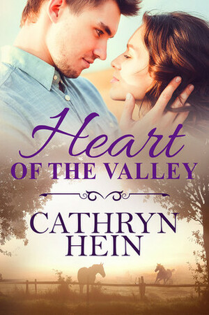 Heart of the Valley by Cathryn Hein