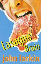 Lasagne Brain by John Larkin