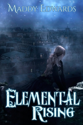 Elemental Rising by Maddy Edwards