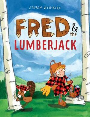 Fred & the Lumberjack by Steven Weinberg