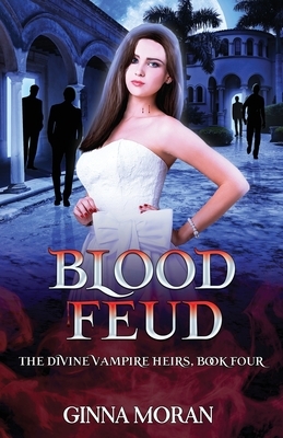 Blood Feud by Ginna Moran