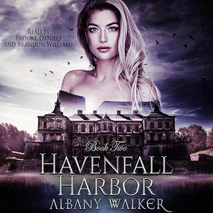 Havenfall Harbor: Book Two by Albany Walker