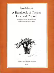 A Handbook of Tswana Law and Custom by I. Schapera