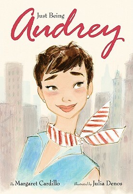 Just Being Audrey by Margaret Cardillo