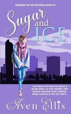 Sugar and Ice by Aven Ellis