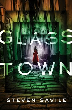 Glass Town by Steven Savile