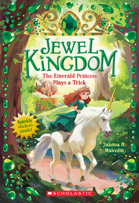 The Emerald Princess Plays a Trick by Jahnna N. Malcolm