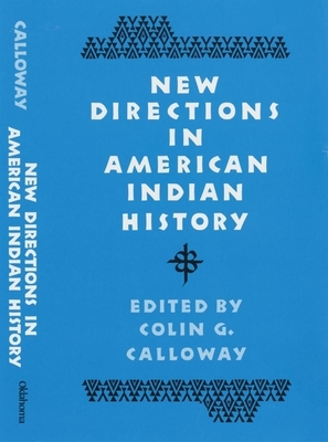 New Directions in American Indian History by Colin G. Calloway