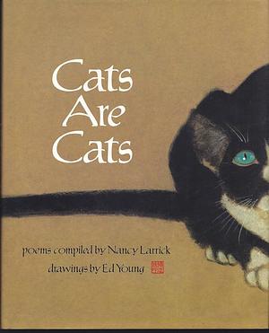 Cats Are Cats by Nancy Larrick