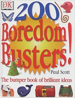 200 Boredom Busters by Paul Scott