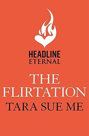 The Flirtation: Submissive 9 by Tara Sue Me, Tara Sue Me