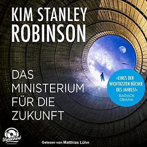 Das Ministerium für die Zukunft by Kim Stanley Robinson