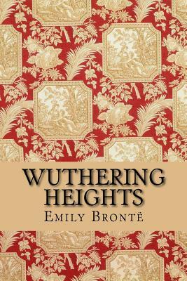 Wuthering Heights by Emily Brontë