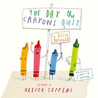 The Day The Crayons Quit by Drew Daywalt